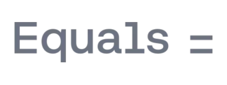 Equals